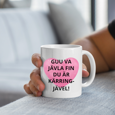 Rå men hjärtlig kärlek – Tryckt på mugg!
