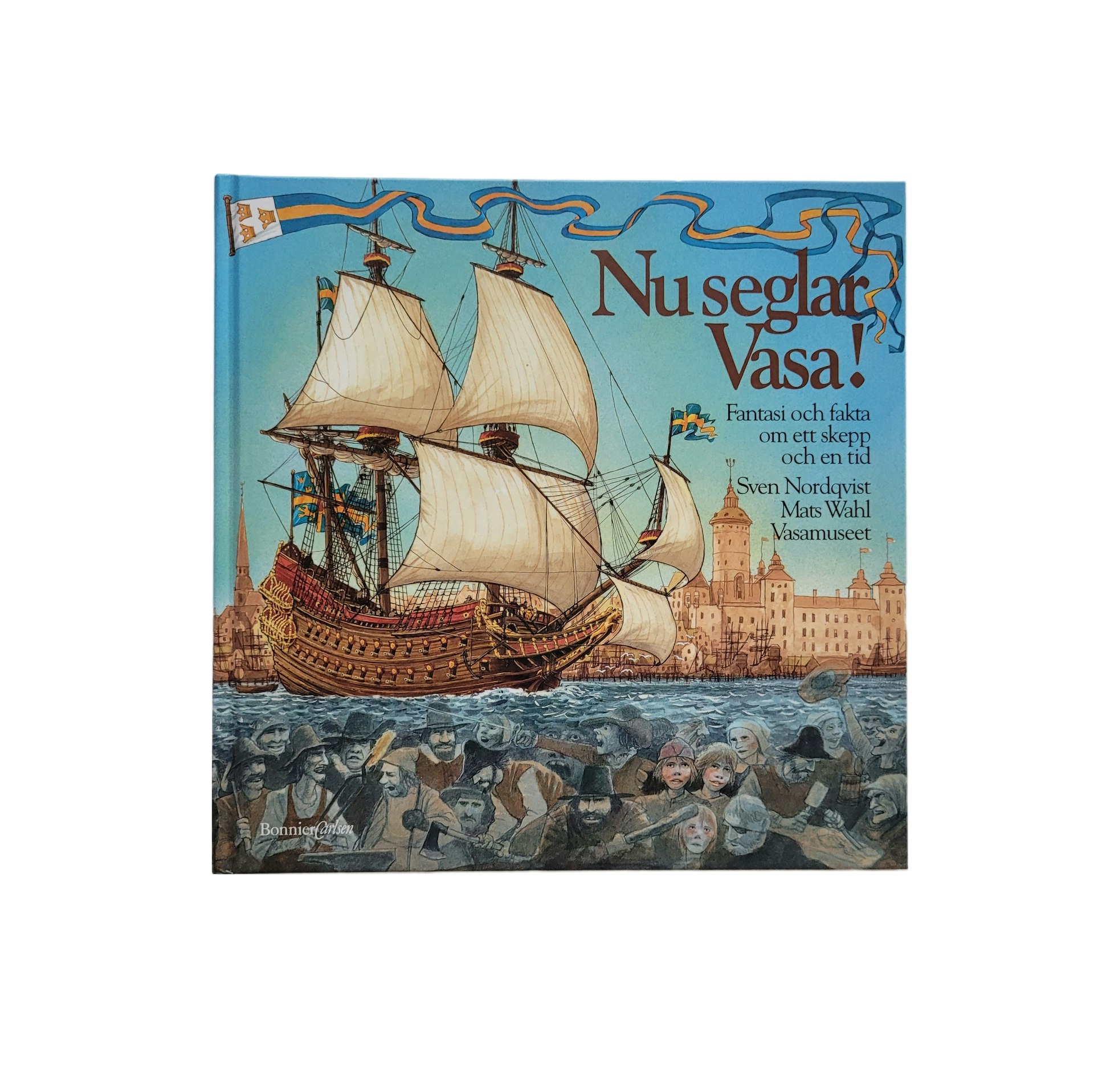 Nu seglar Vasa!, skick A
