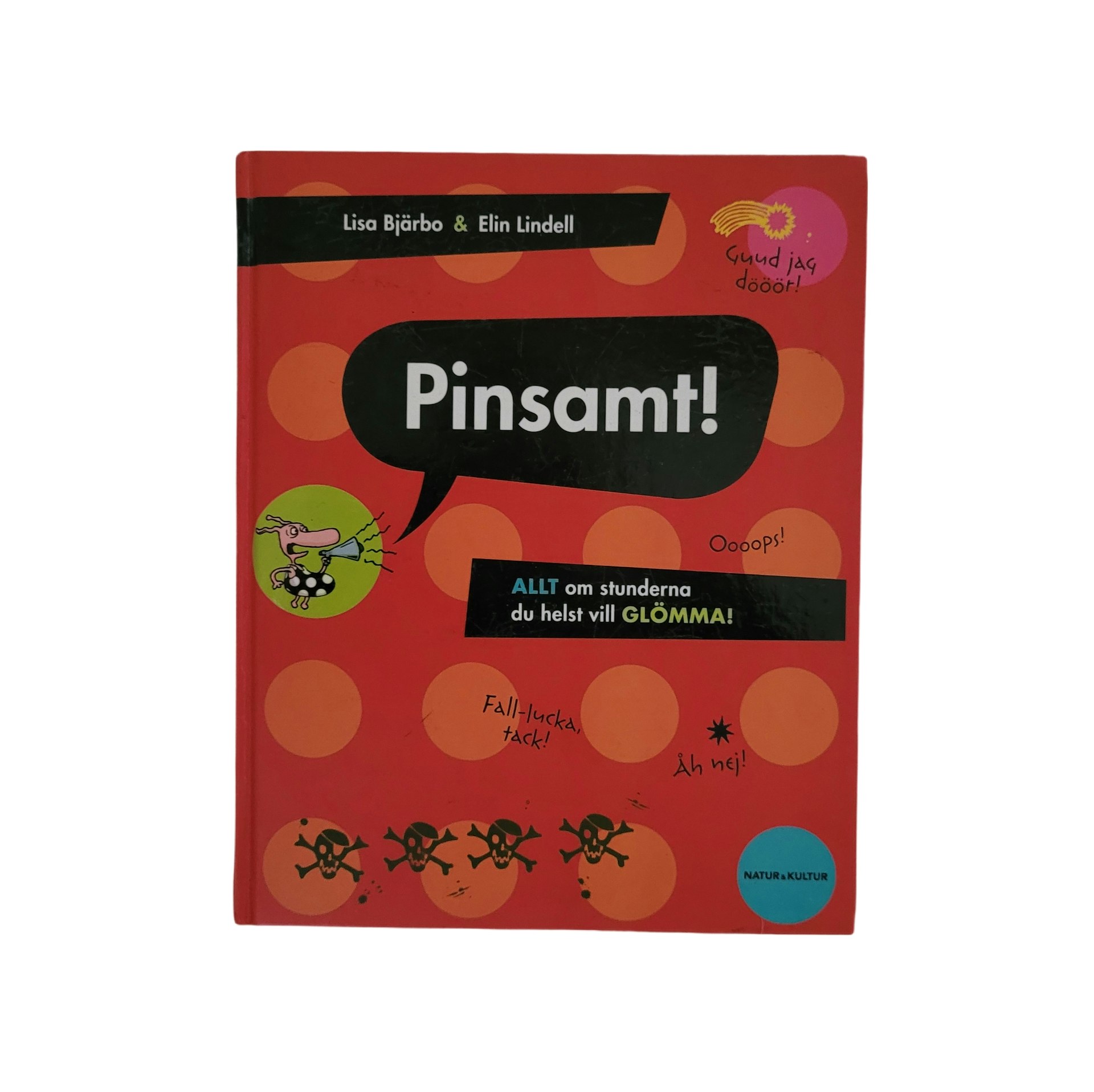 Pinsamt!, skick B