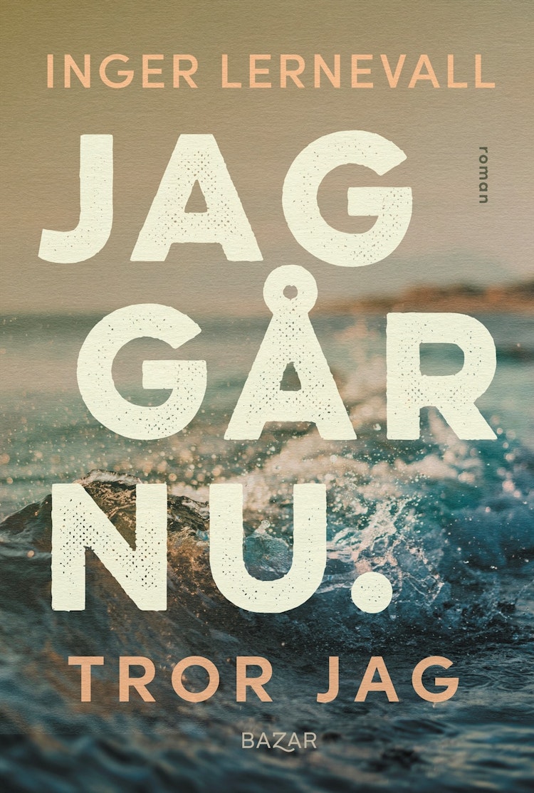 Jag går nu. Tror jag - finns i Rutströms bokhandel