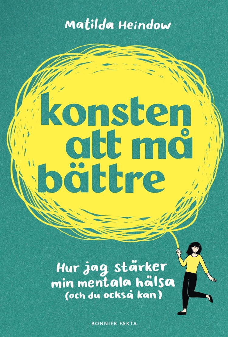 Konsten att må bättre : Hur jag stärker min mentala hälsa (och du också kan) - finns i Rutströms bokhandel