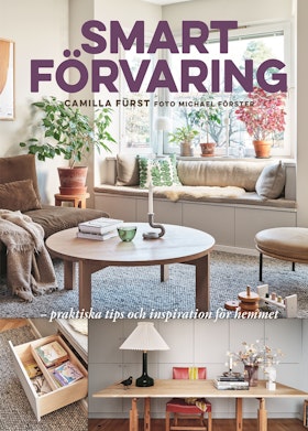 Smart förvaring - praktiska tips och inspiration för hemmet