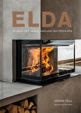 Elda: På bästa sätt i kamin, kakelugn och öppen spis