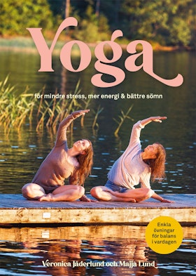 Yoga för mindre stress, mer energi & bättre sömn