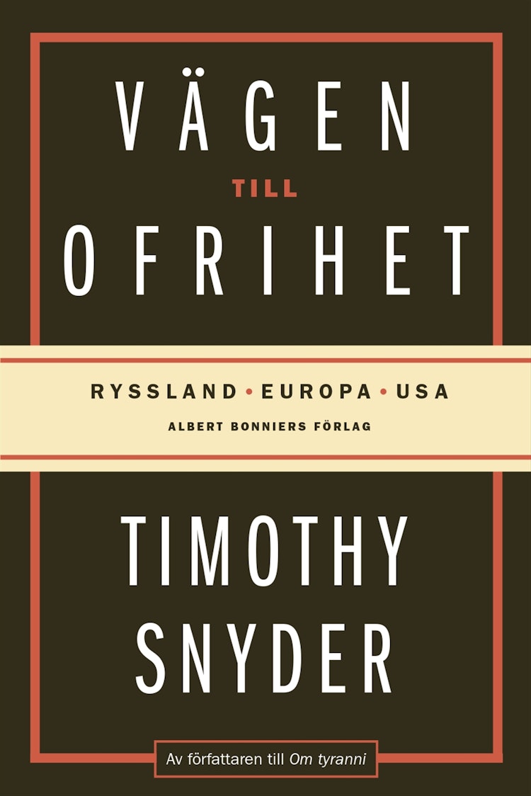 Vägen till ofrihet : Ryssland, Europa och USA - finns i Rutströms bokhandel
