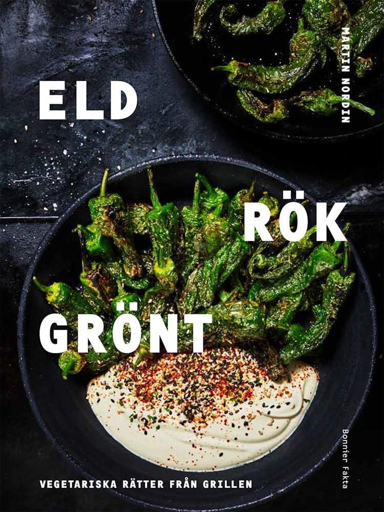 Eld rök grönt : vegetariska rätter från grillen - finns i Rutströms bokhandel