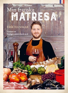 Min franska matresa - vinnare av Sveriges mästerkock 2018
