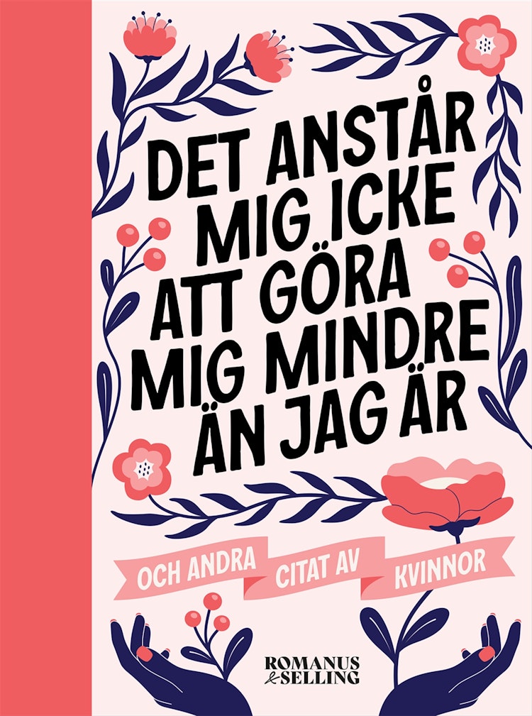 Det anstår mig icke att göra mig mindre än jag är och andra citat av kvinnor - finns i Rutströms bokhandel