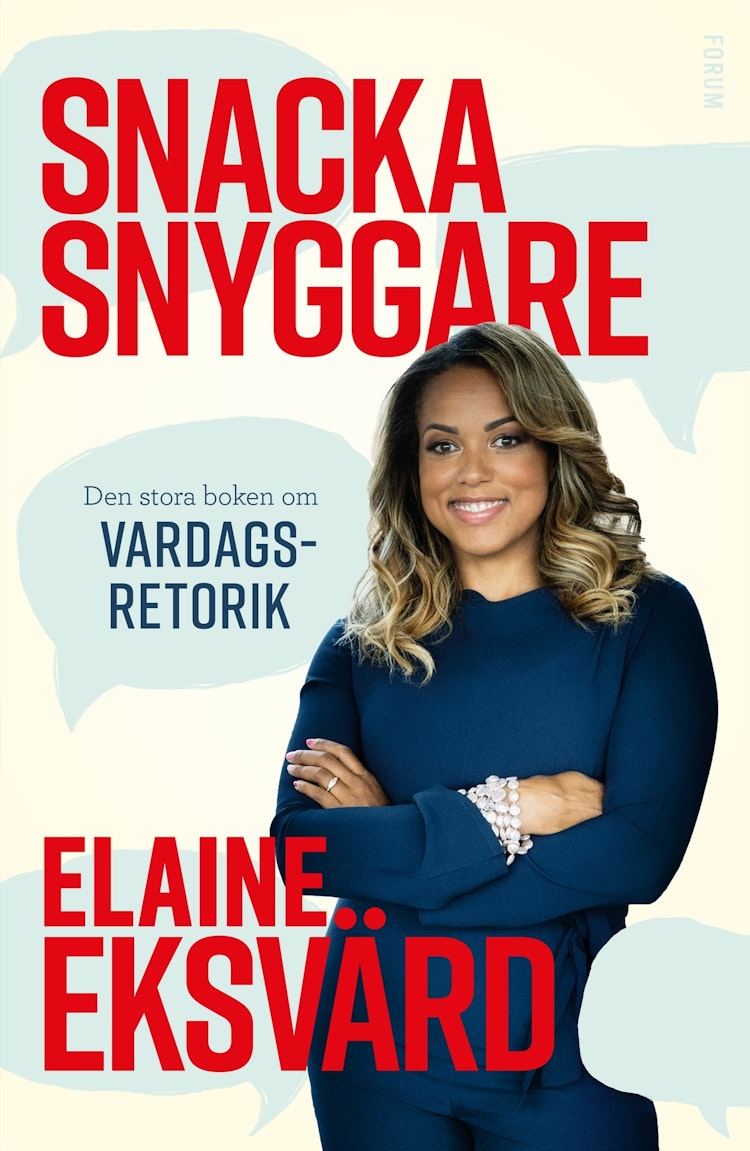 Snacka snyggare : den stora boken om vardagsretorik - finns i Rutströms bokhandel