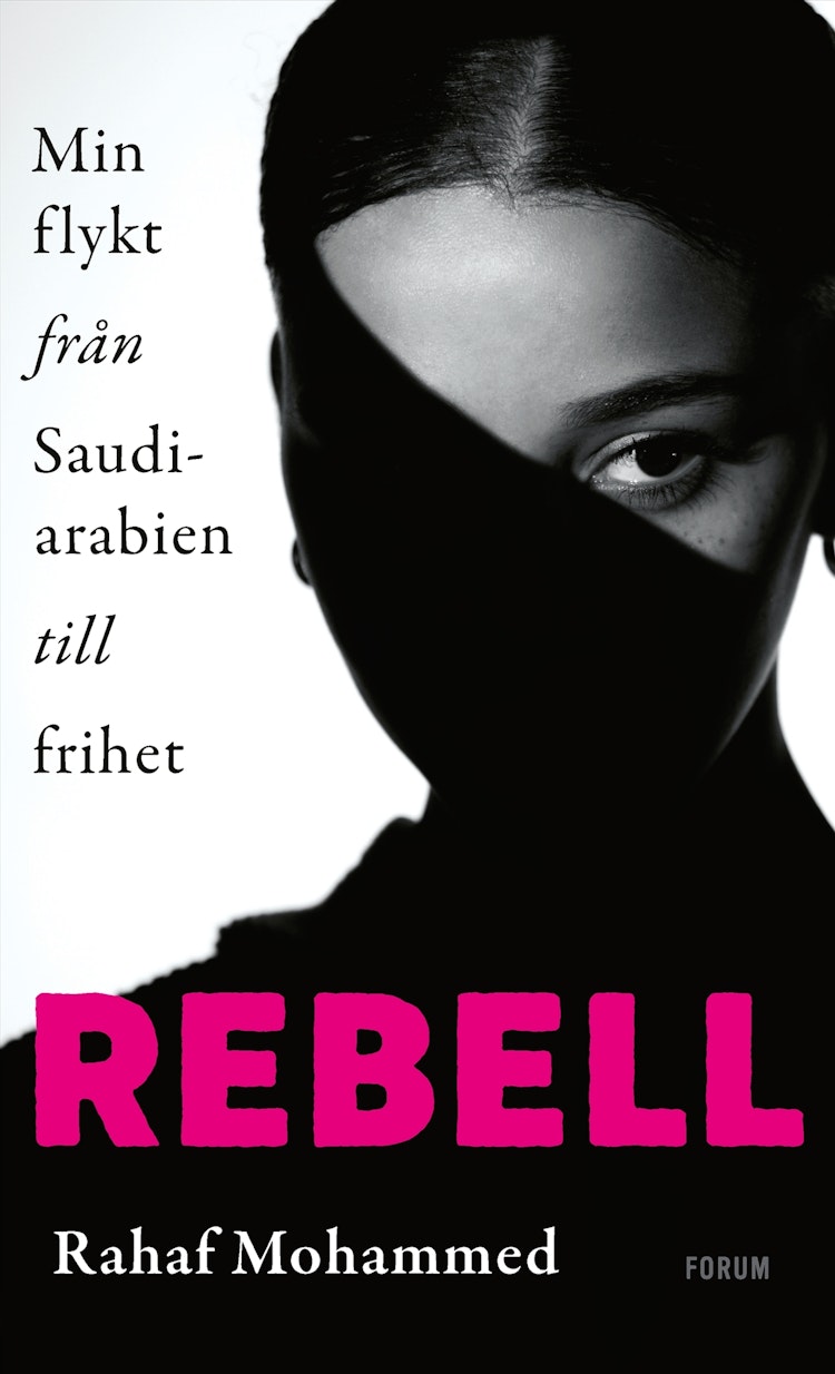 Rebell : min flykt från Saudiarabien till frihet - finns i Rutströms bokhandel