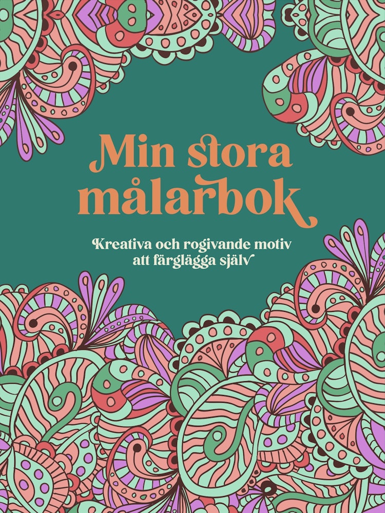 Min stora målarbok : Kreativa och rogivande motiv att färglägga själv - finns i God gärnings designbutik