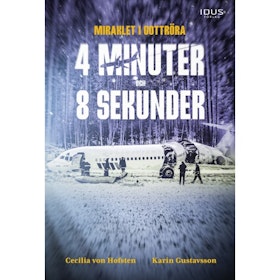 4 minuter och 8 sekunder : miraklet i Gottröra
