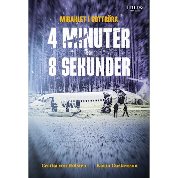 4 minuter och 8 sekunder : miraklet i Gottröra - finns i Rutströms bokhandel