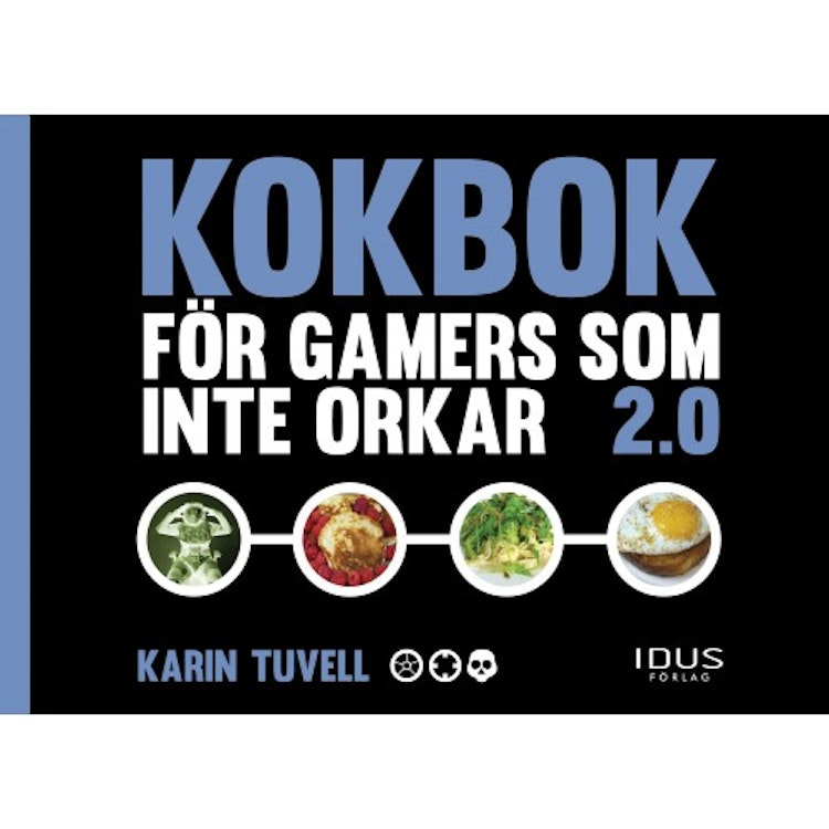 Kokbok för gamers som inte orkar 2.0  - finns i Rutströms bokhandel