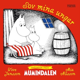 Småsagor från Mumindalen. Sov mina ungar