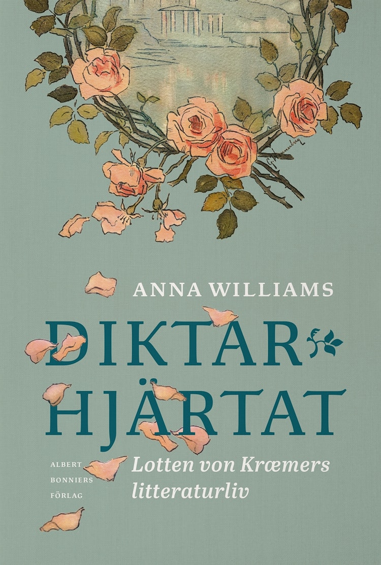 Diktarhjärtat : Lotten von Kræmers litteraturliv - finns i Rutströms bokhandel