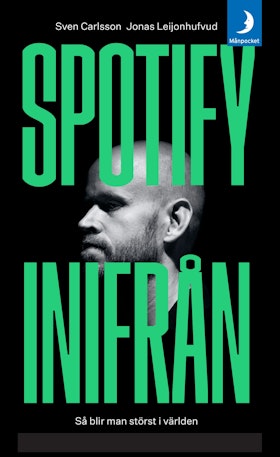 Spotify inifrån : så blir man störst i världen (pocket)