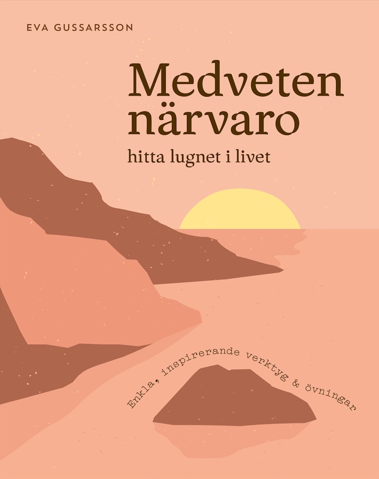 Medveten närvaro - hitta lugnet i livet - finns i Rutströms bokhandel