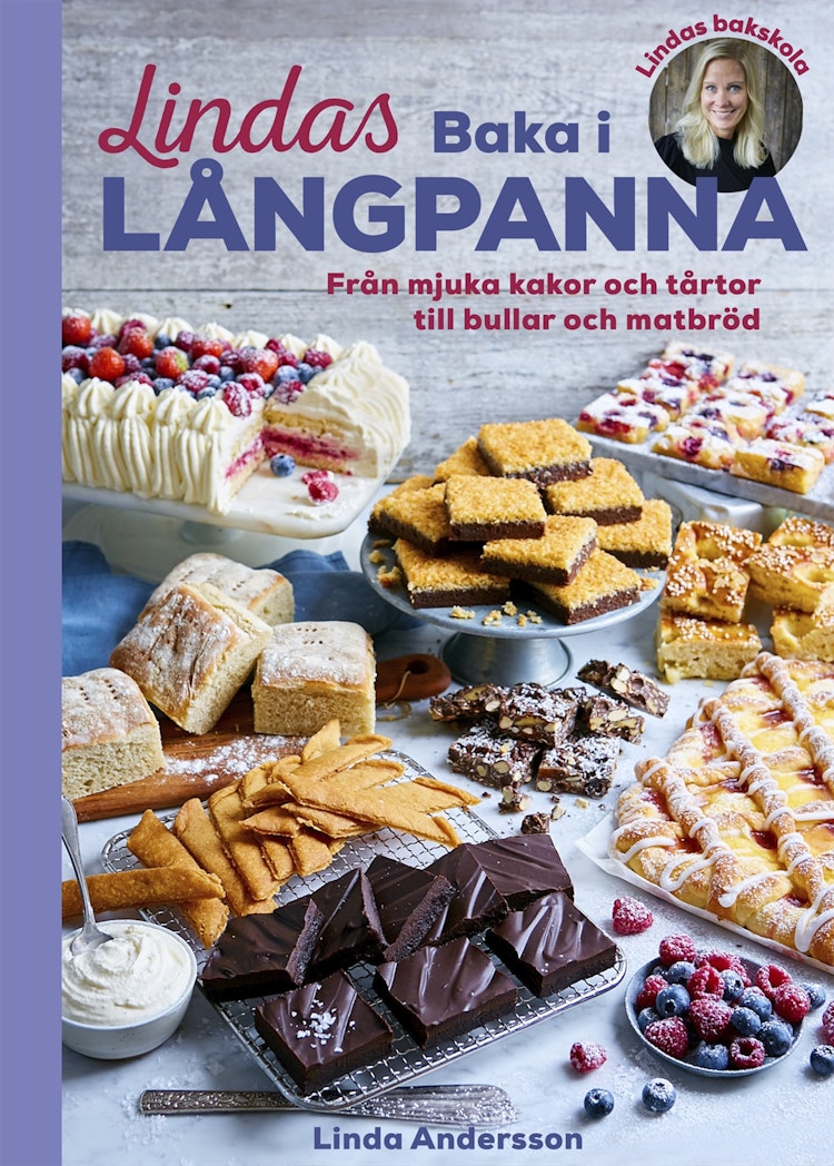 Lindas baka i långpanna : från mjuka kakor och tårtor till bullar och matbröd  - finns i Rutströms bokhandel
