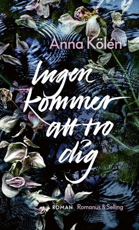 Ingen kommer att tro dig