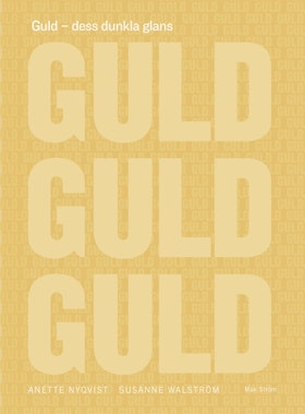Guld : dess dunkla glans