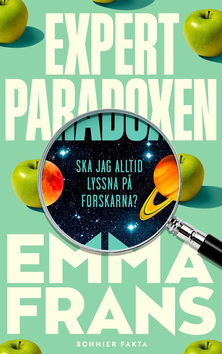 Expertparadoxen : Ska jag alltid lyssna på forskarna?  - finns i Rutströms bokhandel