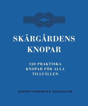 Skärgårdens knopar : 100 praktiska knopar för alla tillfällen