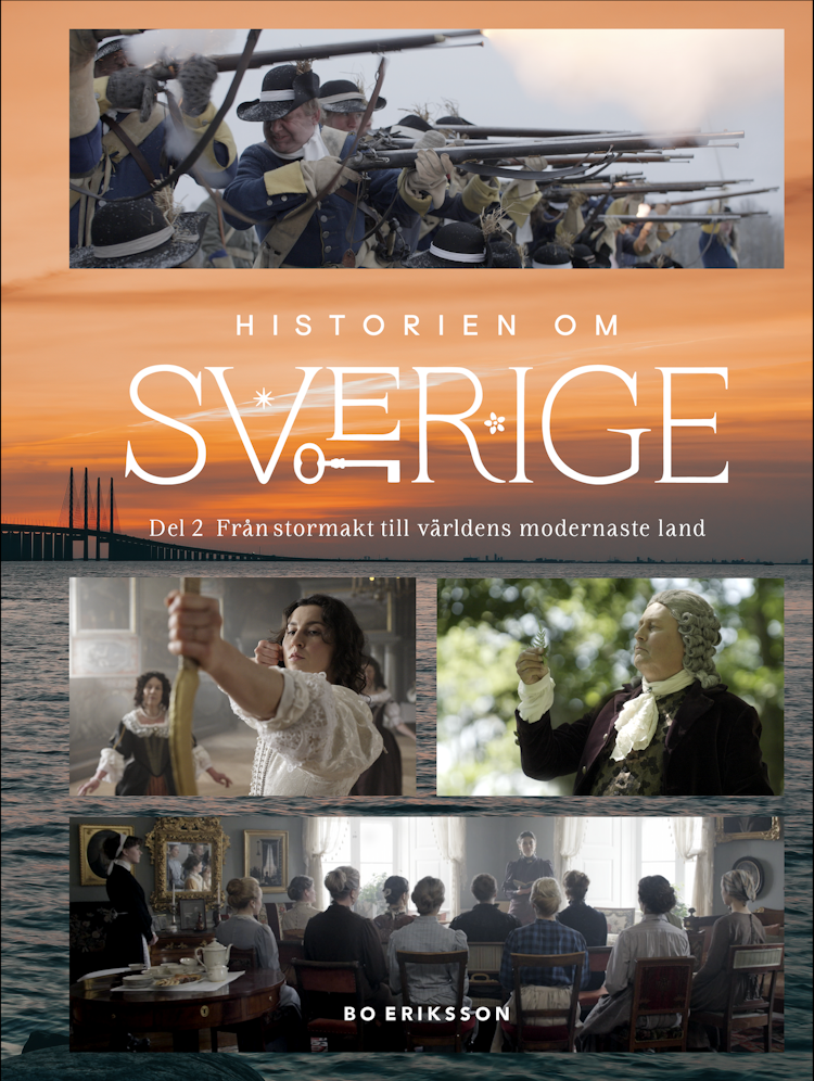 Historien om Sverige : från stormakt till världens modernaste land - finns i Rutströms bokhandel
