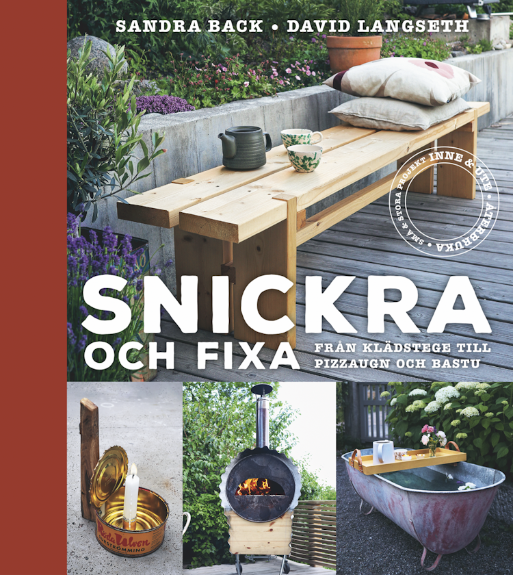 Snickra och fixa : från klädstege till pizzaugn och bastu - finns i Rutströms bokhandel