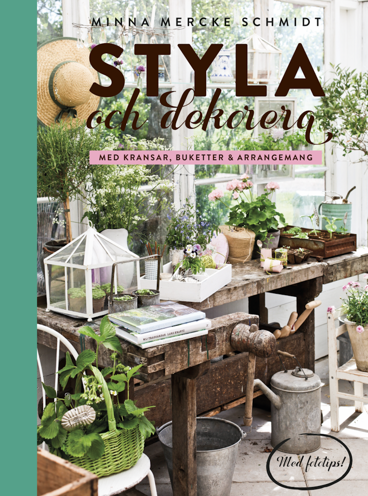Styla och dekorera med kransar, buketter och arrangemang - finns i Rutströms bokhandel