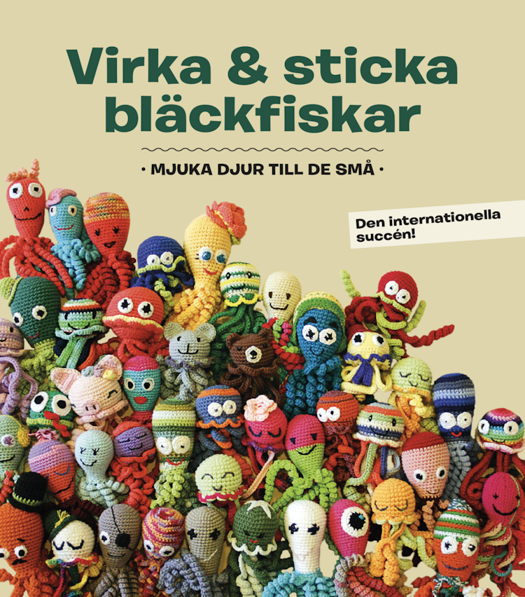 Virka & sticka bläckfiskar : mjuka djur till de små - finns i Rutströms bokhandel