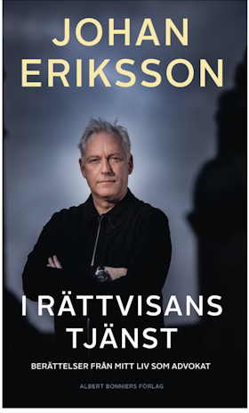 I rättvisans tjänst : berättelser från mitt liv som advokat