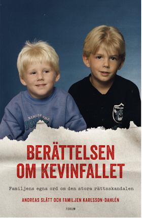 Berättelsen om Kevinfallet : familjens egna ord om den stora rättsskandalen