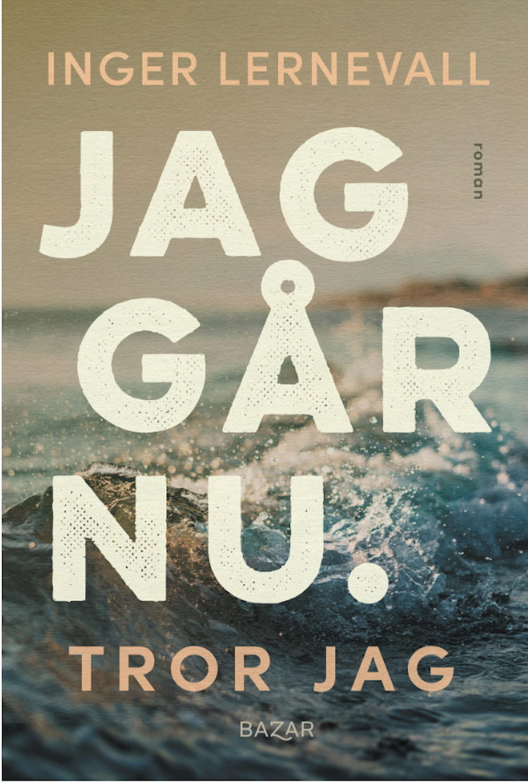 Jag går nu. Tror jag - finns i Rutströms bokhandel