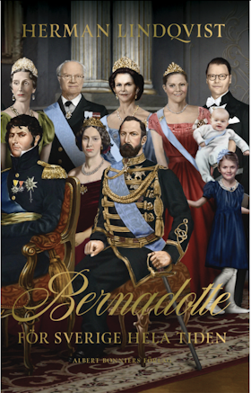 Bernadotte : för Sverige hela tiden (storpocket)