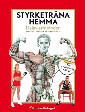 Styrketräna hemma : Delaviermetoden