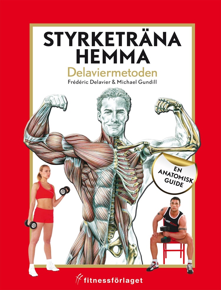 Styrketräna hemma : Delaviermetoden - finns i Rutströms bokhandel