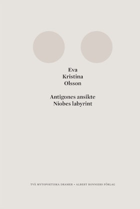 Antigones ansikte. Niobes labyrint