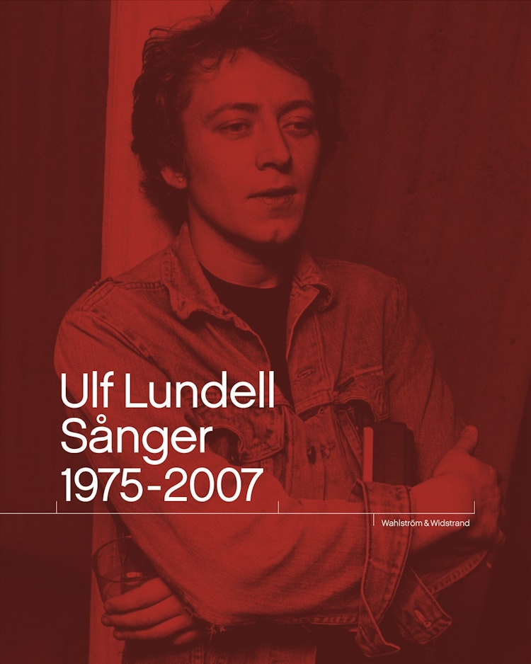 Ulf Lundell. Sånger 1975-2007 - finns i Rutströms bokhandel