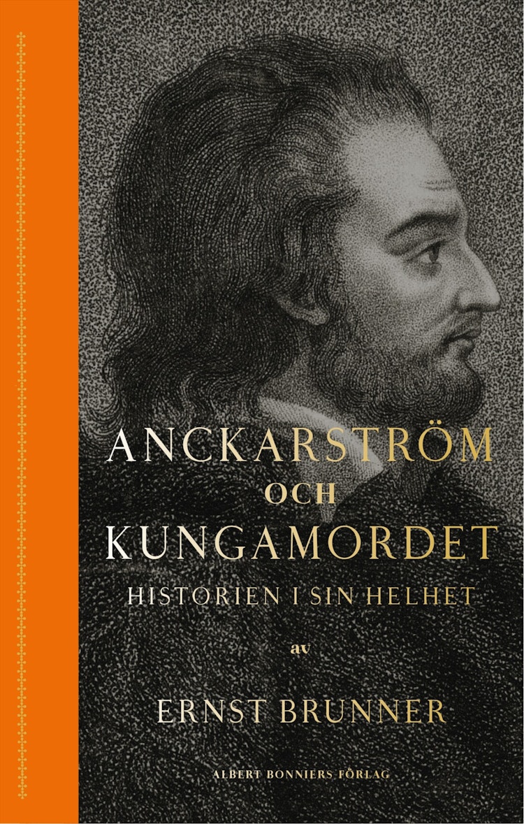 Anckarström och kungamordet - finns i Rutströms bokhandel