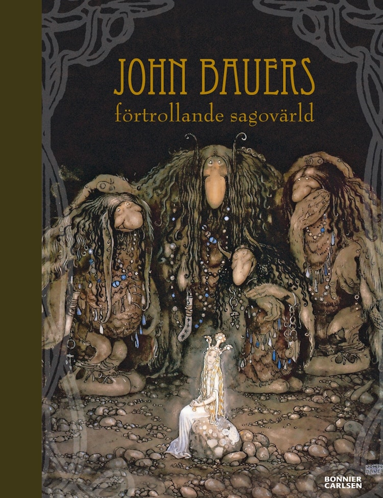 John Bauers förtrollande sagovärld - finns i Rutströms bokhandel