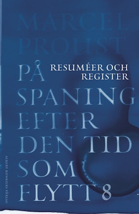 På spaning efter den tid som flytt. VIII