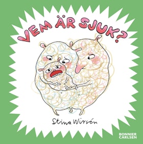 Vem är sjuk?
