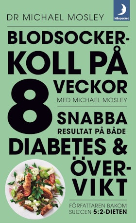 Blodsockerkoll på 8 veckor med Michael Mosley (pocket)