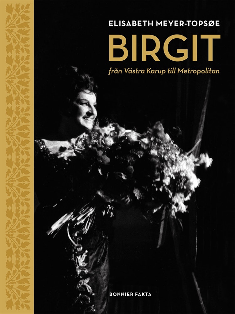 Birgit Nilsson : från Västra Karup till Metropolitan - finns i Rutströms bokhandel