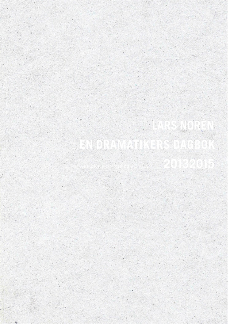 En dramatikers dagbok 20132015 - finns i Rutströms bokhandel