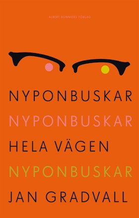 Nyponbuskar nyponbuskar hela vägen nyponbuskar