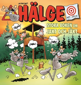 Hälge - Stora boken om jakt och jäkt