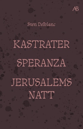 Kastrater. Speranza. Jerusalems natt (storpocket)