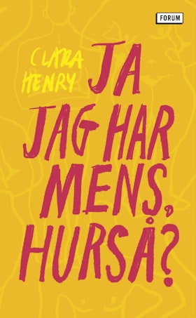 Ja jag har mens, hurså? (pocket)